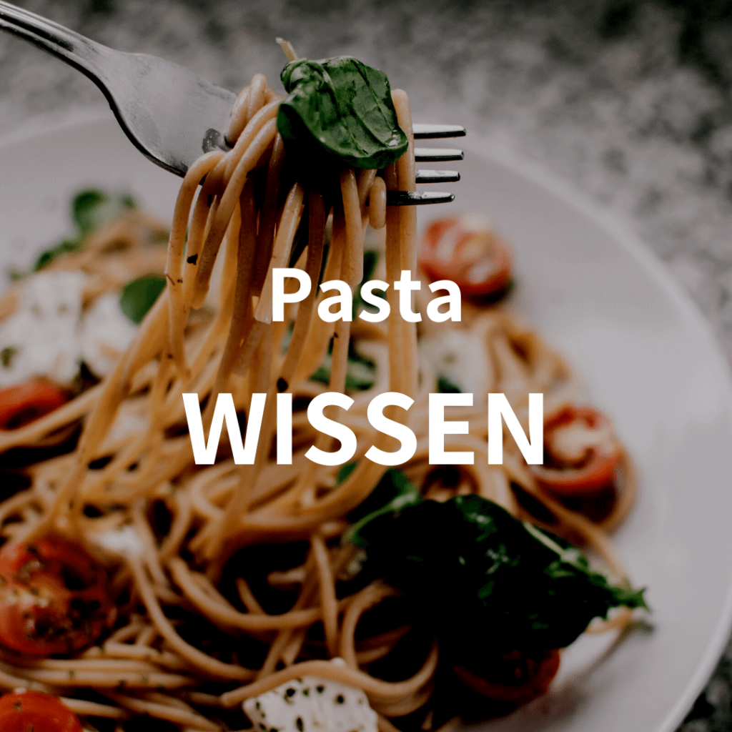 Pasta Wissen